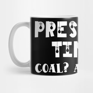 Present time! Coal? Again? Mug